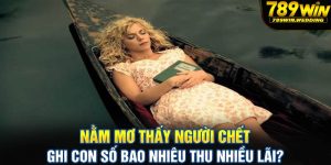 Nằm mơ thấy người chết