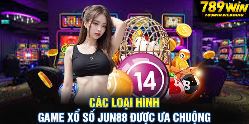 Các loại hình game xổ số Jun88 được ưa chuộng